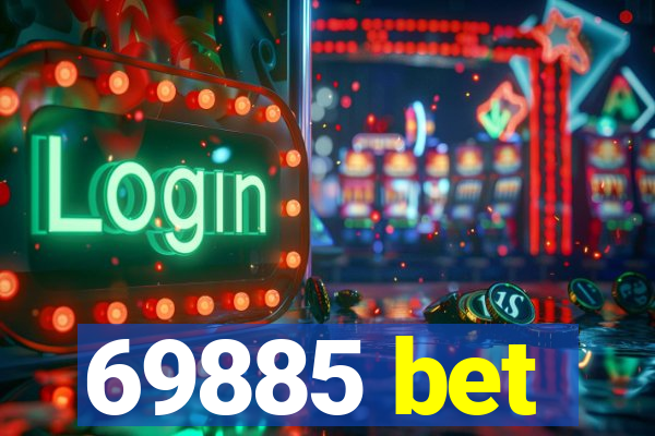 69885 bet